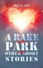 A Rake in the Park and Other Short Stories - Book