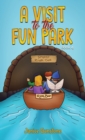 A Visit to the Fun Park : Book 4 - Book