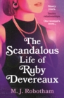 The Scandalous Life of Ruby Devereaux : A brand-new for 2024 evocative and exhilarating faux-memoir that you will fall in love with - Book