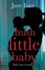 Hush Little Baby : the electrifying new domestic crime thriller - Book