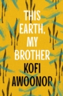 This Earth, My Brother - Book