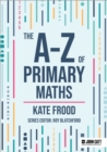 The A-Z of Primary Maths - Book