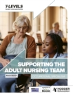 Health T Level: Supporting the Adult Nursing Team : Occupational Specialism - Book