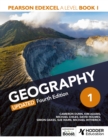 Pearson Edexcel A Level Geography Book 1 Updated Fourth Edition - Book