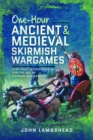 One-hour Ancient and Medieval Skirmish Wargames : Fast-play, Dice-less Rules for the Age of Swords and Sandals - Book