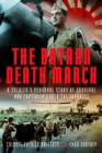 The Bataan Death March : A Soldier’s Personal Story of Survival and Captivity under the Japanese - Book