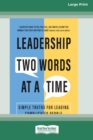 Leadership Two Words at a Time : Simple Truths for Leading Complicated People [Large Print 16 Pt Edition] - Book