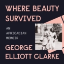 Where Beauty Survived - eAudiobook