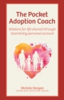 The Pocket Adoption Coach : Wisdom for life shared through heartening personal account - Book