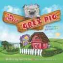 The Little Grey Pig : A Story About Self-Confidence - Book