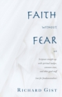 Faith without Fear : Scripture straight up, with spiritual nudges, common sense, and other good stuff (not for fundamentalists) - Book