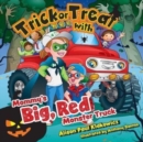 Trick or Treat with Mommy's Big, Red Monster Truck - Book