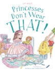 Princesses Don't Wear THAT! - Book