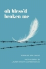Oh Bless'd Broken Me - Book