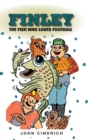 Finley the Fish Who Loved Football - Book