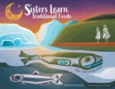 Sisters Learn Traditional Foods = The Oolichan Fish - Book
