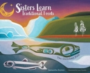 Sisters Learn Traditional Foods = The Oolichan Fish - Book