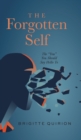 The Forgotten Self : The "You" You Should Say Hello To - Book