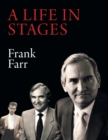 A Life in Stages : Eighty-two years of living a good life, learning, working hard and enjoying the love of family and the companionship of friends and colleagues - Book