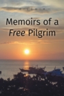 Memoirs of a Free Pilgrim - Book