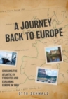 A Journey back to Europe : Crossing the Atlantic By Freighter and Exploring Europe in 1960 - Book