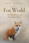 Fox World : 500 Miles of Walks and Talks with an Old Fox - Book