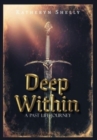 Deep Within : A Past Life Journey - Book