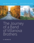 The Journey of a Band of Villanova Brothers : A Memoir - Book