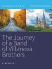 The Journey of a Band of Villanova Brothers : A Memoir - Book