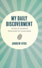 My Daily Discoverment : 40 Days of Vocational Discernment for Young Adults - Book