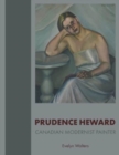 Prudence Heward : Canadian Modernist Painter - Book