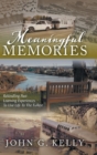 Meaningful Memories : Rekindling Past Learning Experiences to Live Life to the Fullest - Book