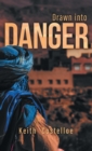 Drawn Into Danger : Living on the Edge in the Sahara - Book