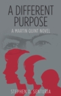 A Different Purpose : A Martin Quint Novel - Book