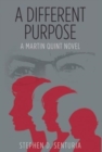 A Different Purpose : A Martin Quint Novel - Book