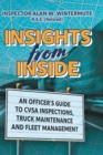 Insights from Inside : An Officer's guide to CVSA Inspections, Truck Maintenance and Fleet Management - Book