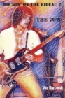 Rockin' on the Rideau 2 : The 70's - Book
