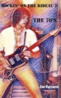 Rockin' on the Rideau 2 : The 70's - Book