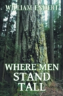 Where Men Stand Tall - Book