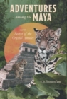 Adventures among the Maya and the Secret of the Crystal Amulet - Book