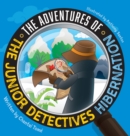 The Adventures Of The Junior Detectives : Hibernation - Book