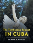 The Tombstone Tourist in Cuba - Book