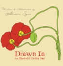 Drawn In : An Illustrated Garden Tour - Book