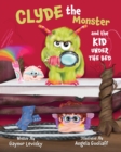 Clyde the Monster : And the Kid Under the Bed - Book