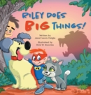Riley Does BIG Things! - Book
