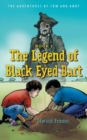 The Legend of Black Eyed Bart : The Adventures of Tom and Andy - Book