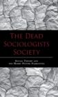 The Dead Sociologists Society : Social Theory and the Harry Potter Narratives - Book