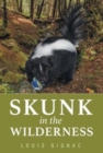 Skunk in the Wilderness - Book