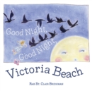 Good Night, Good Night, Victoria Beach - Book