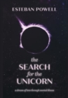 The Search for The Unicorn : A dream of love through mental illness - Book